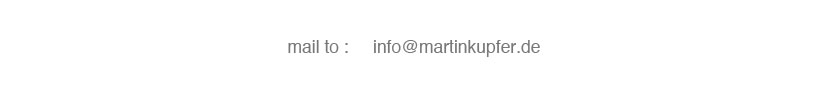 mail - info@martinkupfer.de